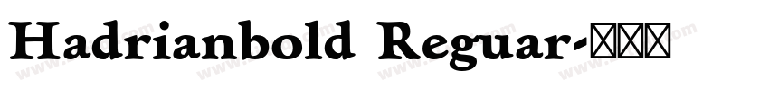 Hadrianbold Reguar字体转换